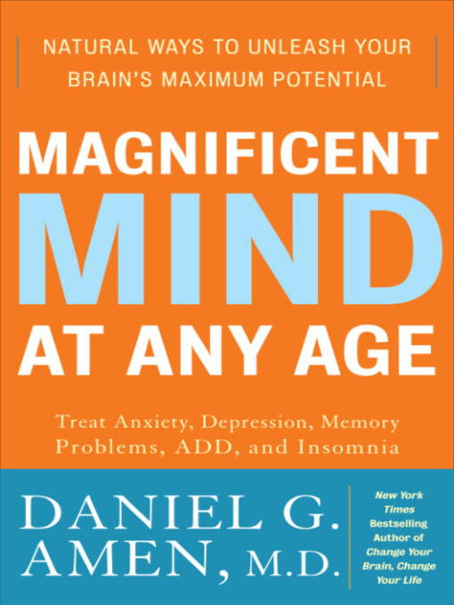 Title details for Magnificent Mind at Any Age by Daniel G. Amen, M.D. - Available